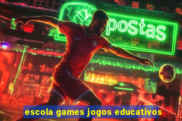 escola games jogos educativos